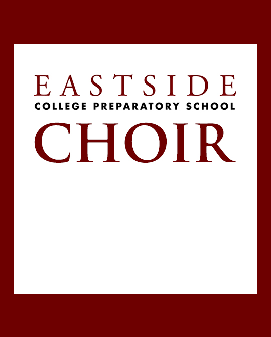 Eastside College Preparatory School Choir